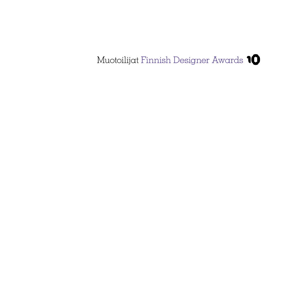 Muotoilijat Finnish Designer Awards Sisältö Content