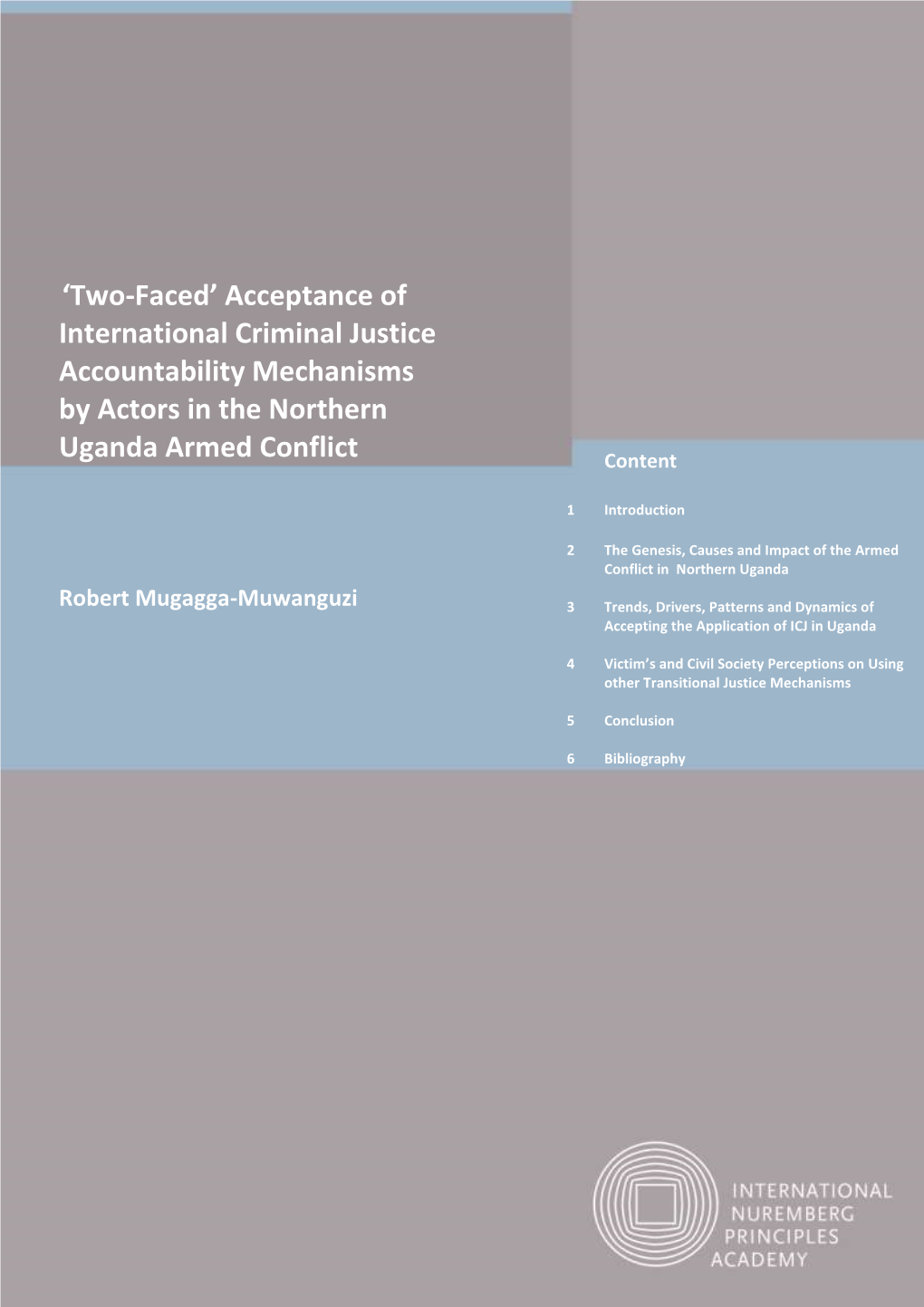 'Two-Faced' Acceptance of International Criminal Justice Accountability Mechanisms by Actors in the Northern Uganda Armed C