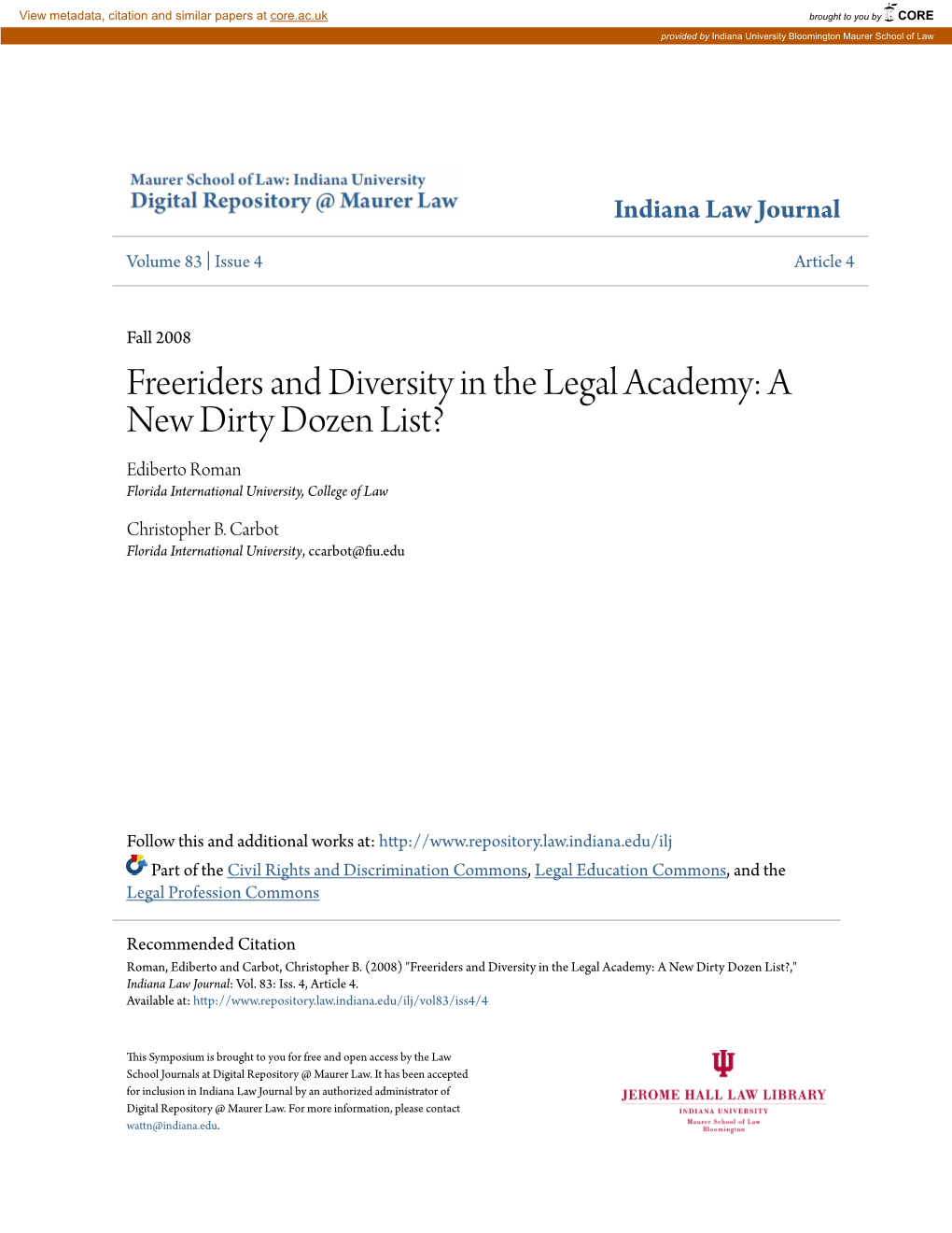 Freeriders and Diversity in the Legal Academy: a New Dirty Dozen List? Ediberto Roman Florida International University, College of Law