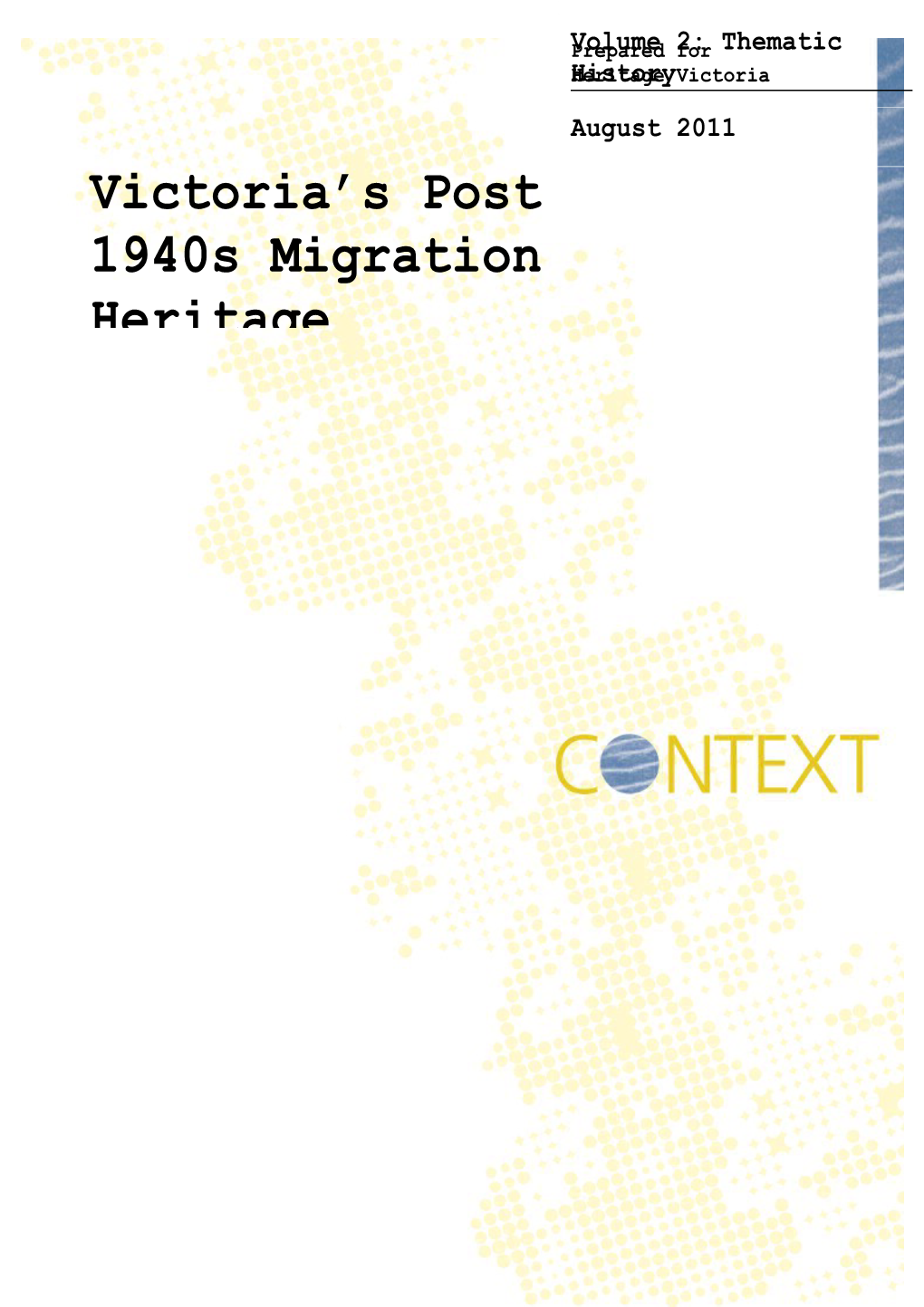 1 Identifying the Historic Themes Relating to Post-War Migrant Heritage in Victoria 1