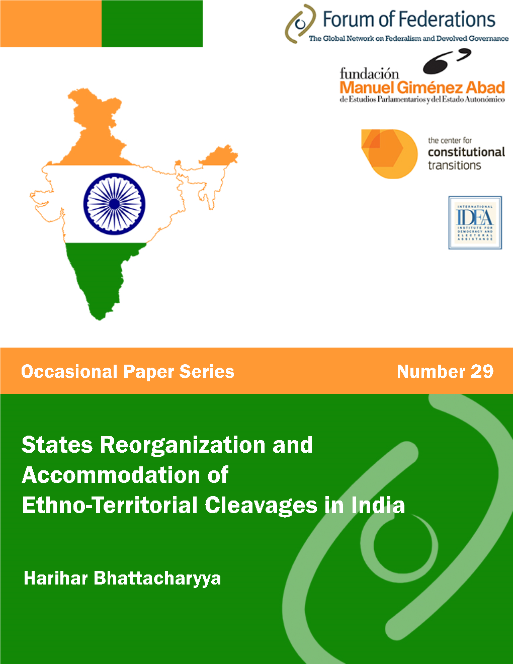 States Reorganization and Accommodation of Ethno-Territorial Cleavages in India Occasional Paper Number 29