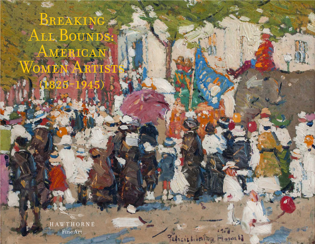 Breaking All Bounds: American Women Artists (1825-1945) Welcome Breaking All Bounds: American Women Artists (1825-1945) by Laura Polucha