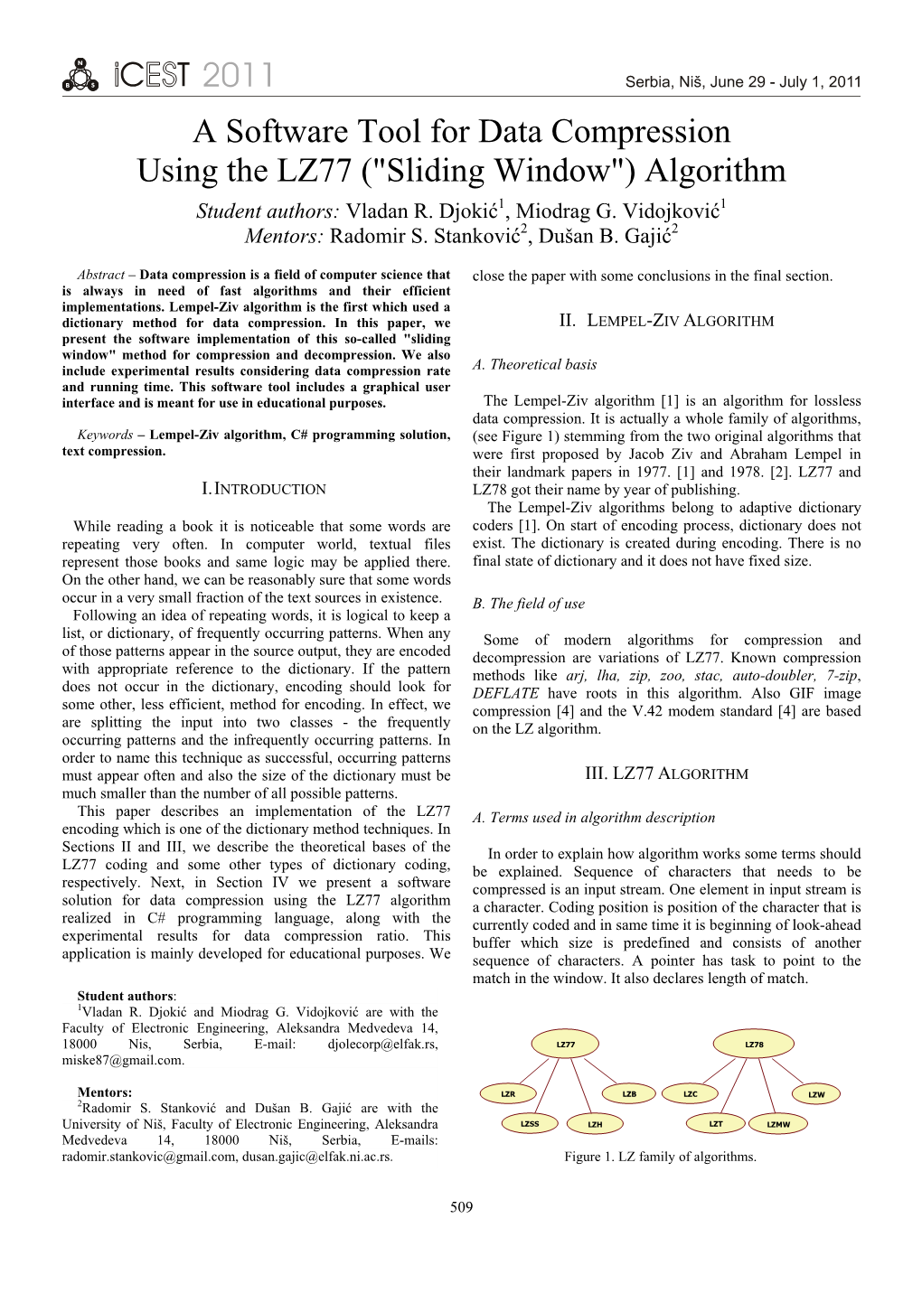 A Software Tool for Data Compression Using the LZ77 ("Sliding Window") Algorithm Student Authors: Vladan R