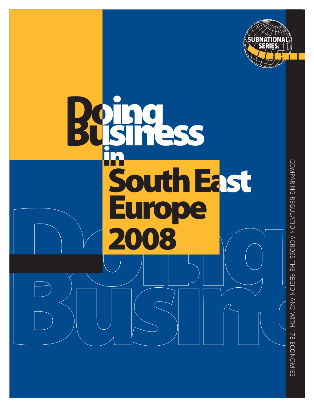 Doing Business in South East Europe 2008 and Other Subnational and Regional Studies Can Be Downloaded At