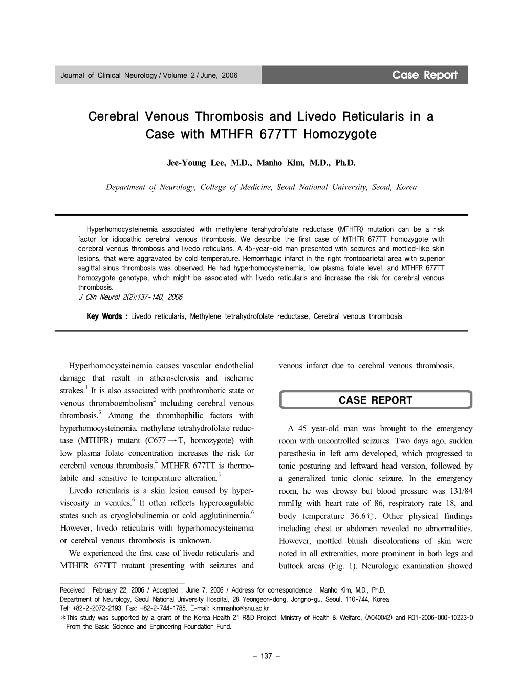 Cerebral Venous Thrombosis and Livedo Reticularis in a Case with MTHFR 677TT Homozygote