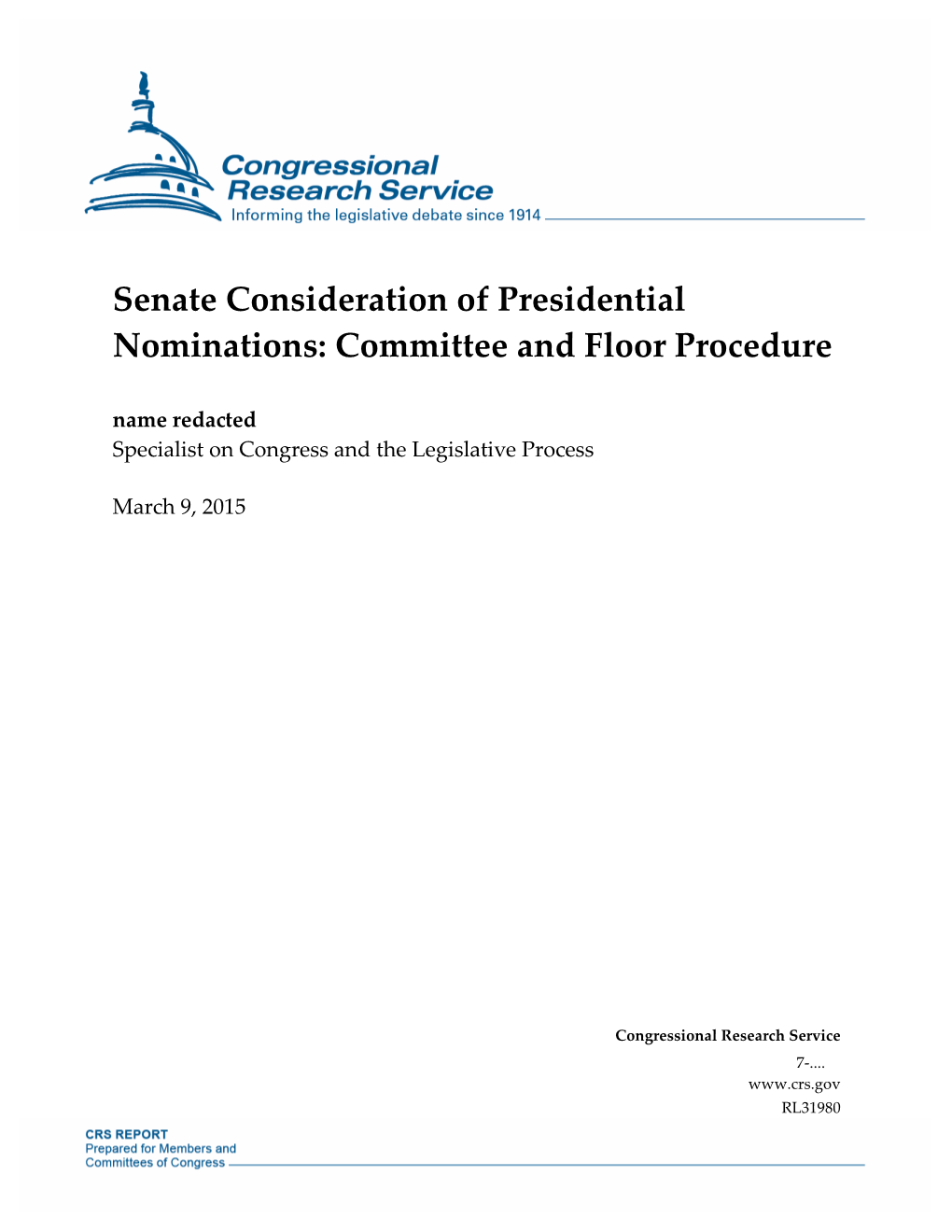 Senate Consideration of Presidential Nominations: Committee and Floor Procedure Name Redacted Specialist on Congress and the Legislative Process