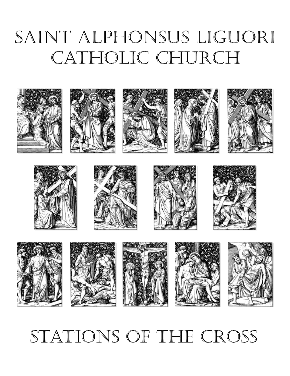 SAINT ALPHONSUS LIGUORI CATHOLIC CHURCH STATIONS of the CROSS