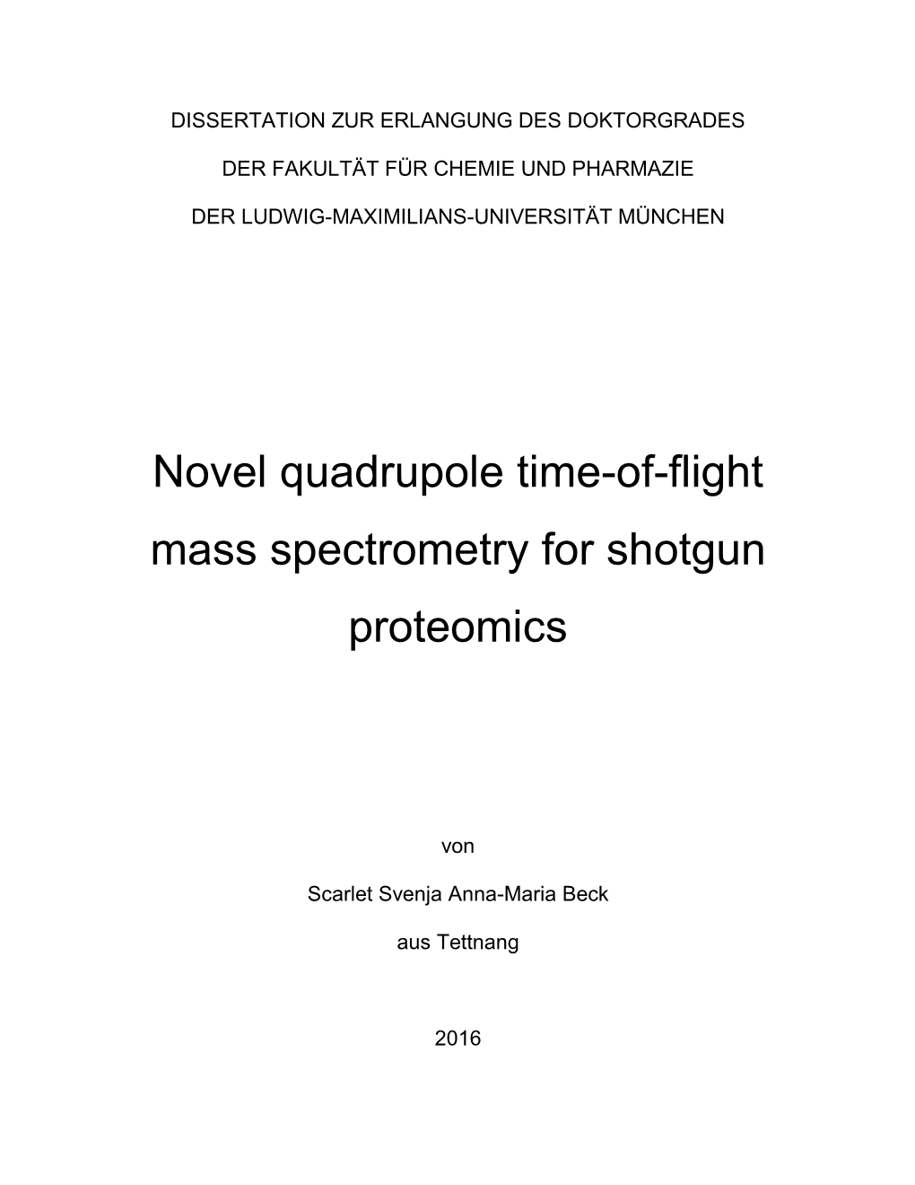 Novel Quadrupole Time-Of-Flight Mass Spectrometry for Shotgun Proteomics