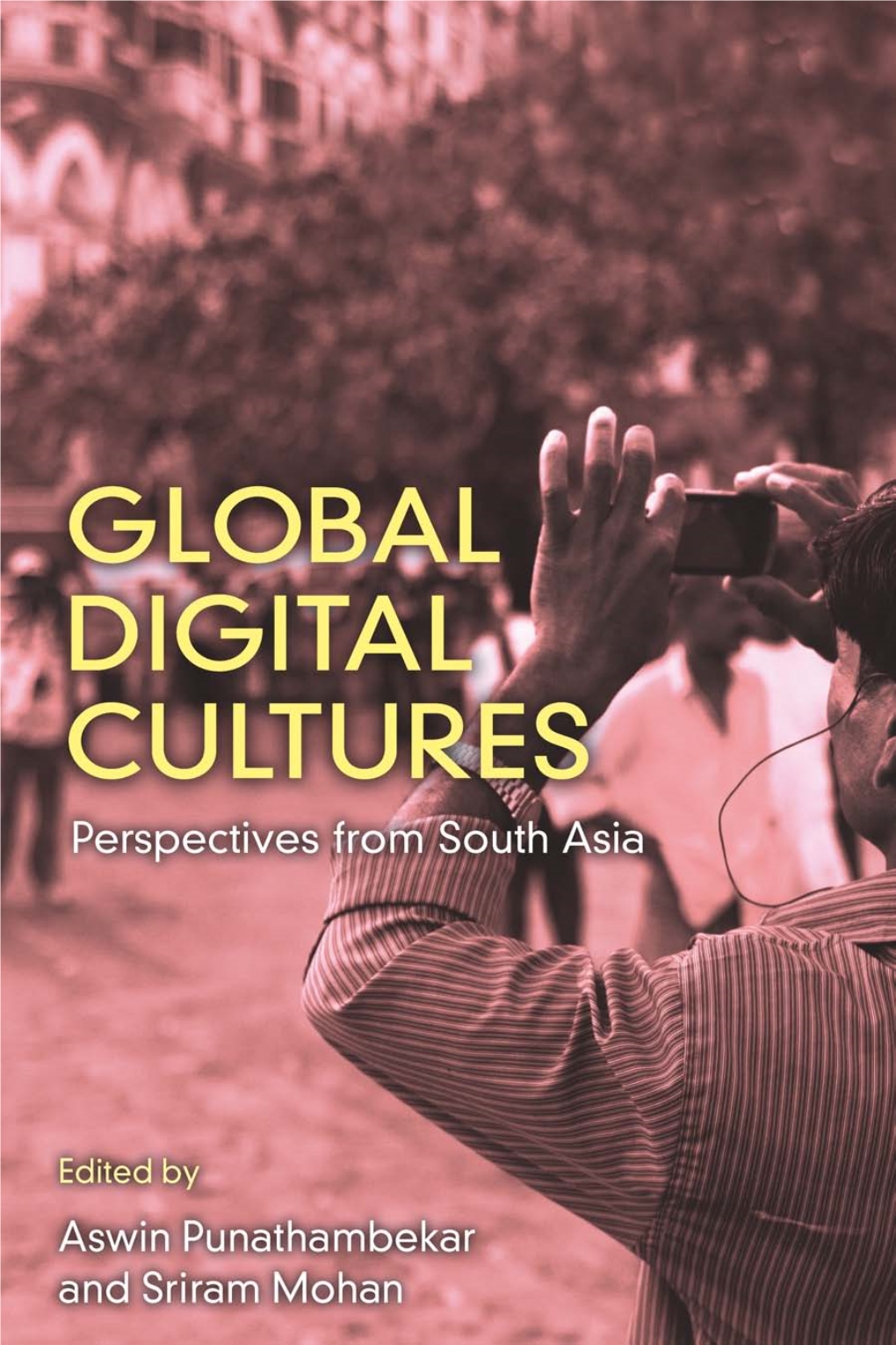 Global Digital Cultures: Perspectives from South Asia