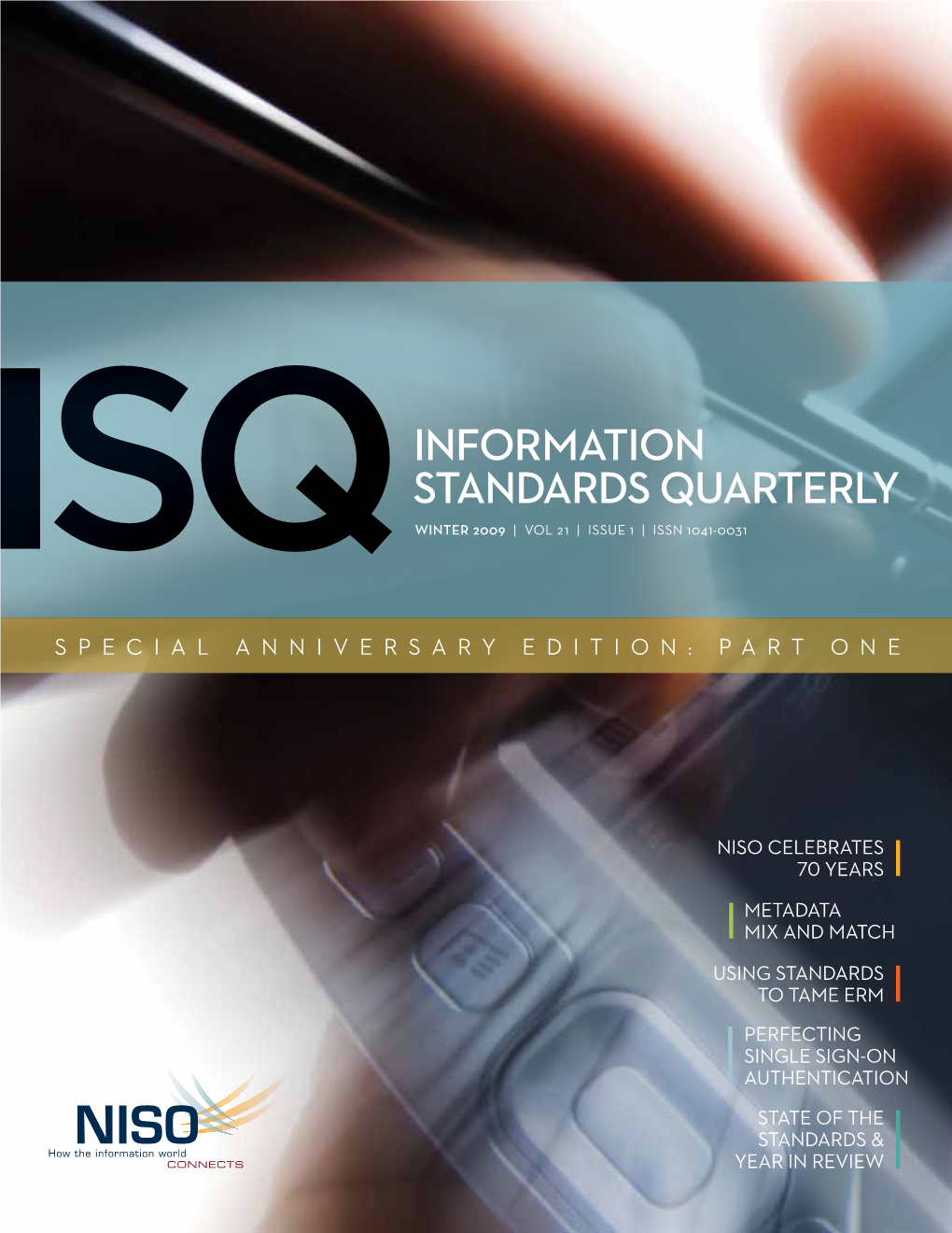 Information Standards Quarterly Winter 2009, Vol 21, Issue 1