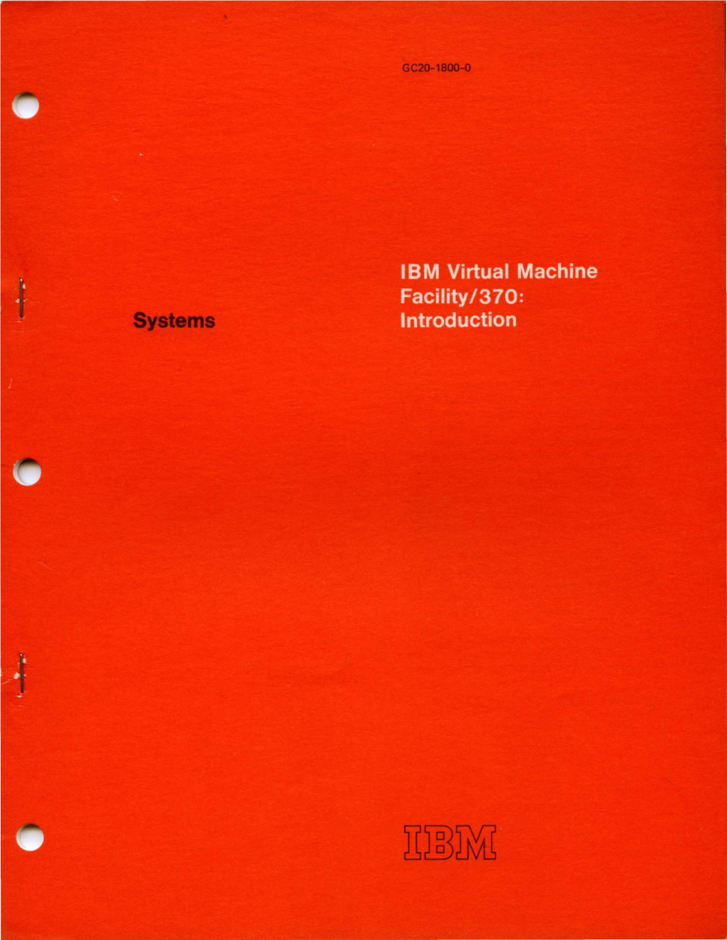 IBM Virtual Machine Facility/370 : Systems Introduction