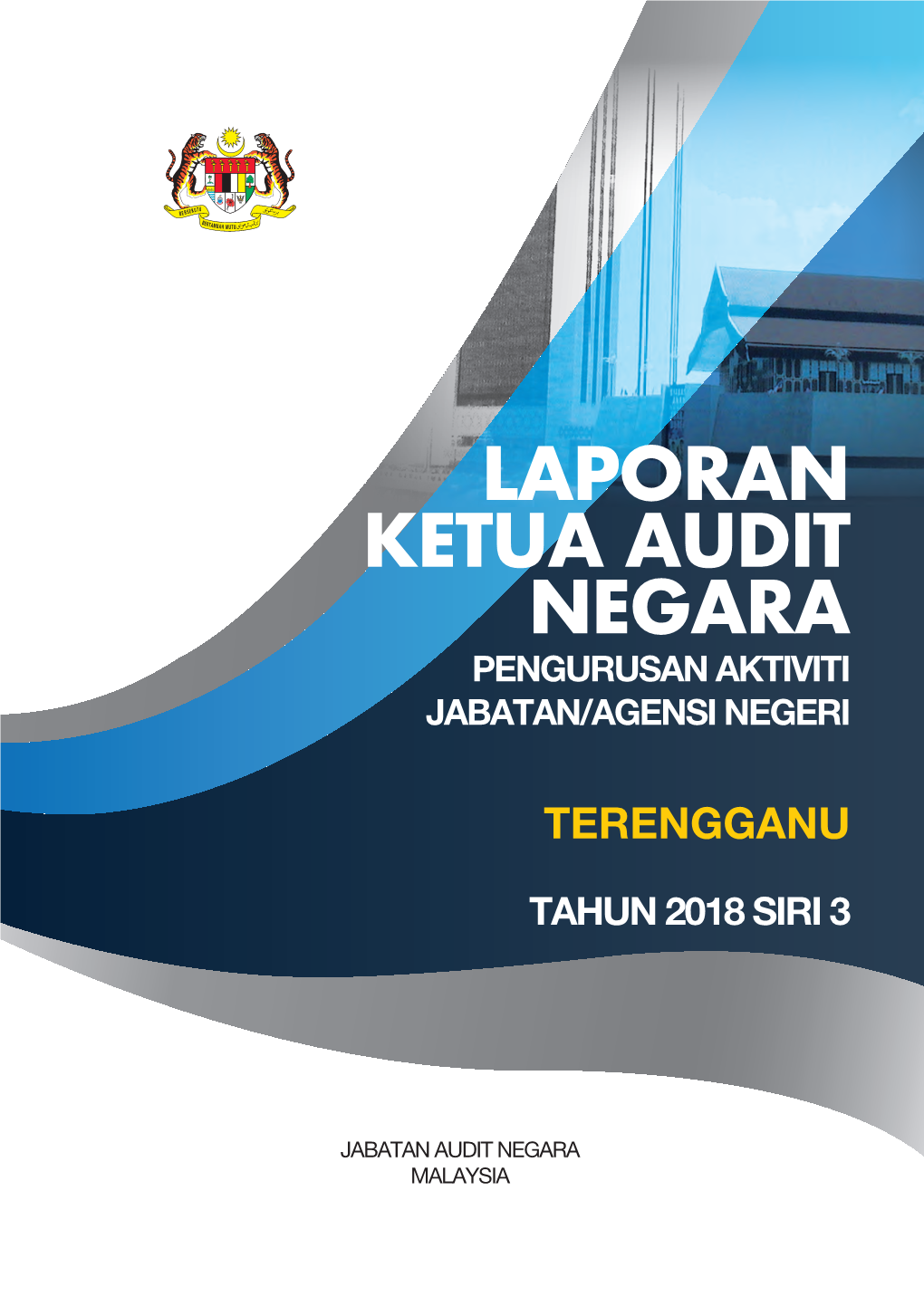 Laporan Ketua Audit Negara Pengurusan Aktiviti Jabatan/Agensi Negeri