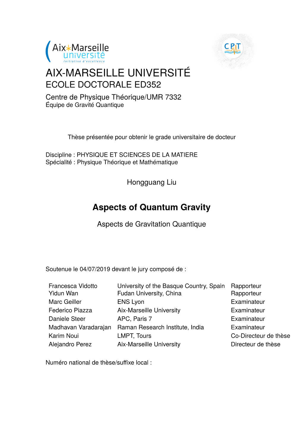 AIX-MARSEILLE UNIVERSITÉ ECOLE DOCTORALE ED352 Centre De Physique Théorique/UMR 7332 Équipe De Gravité Quantique