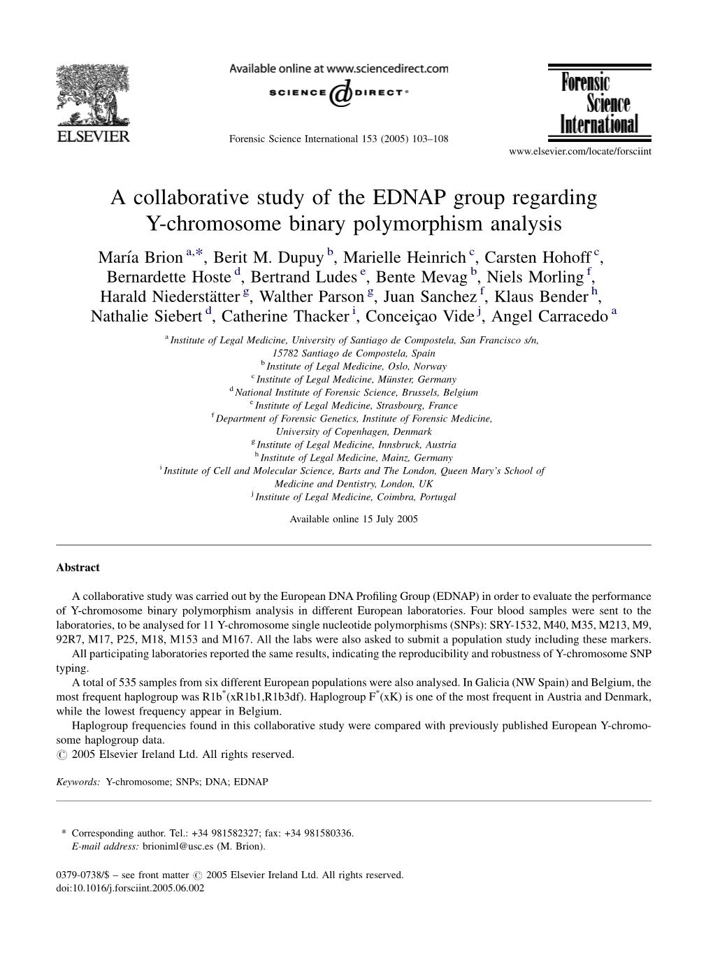 A Collaborative Study of the EDNAP Group Regarding Y-Chromosome Binary Polymorphism Analysis Marı´A Brion A,*, Berit M