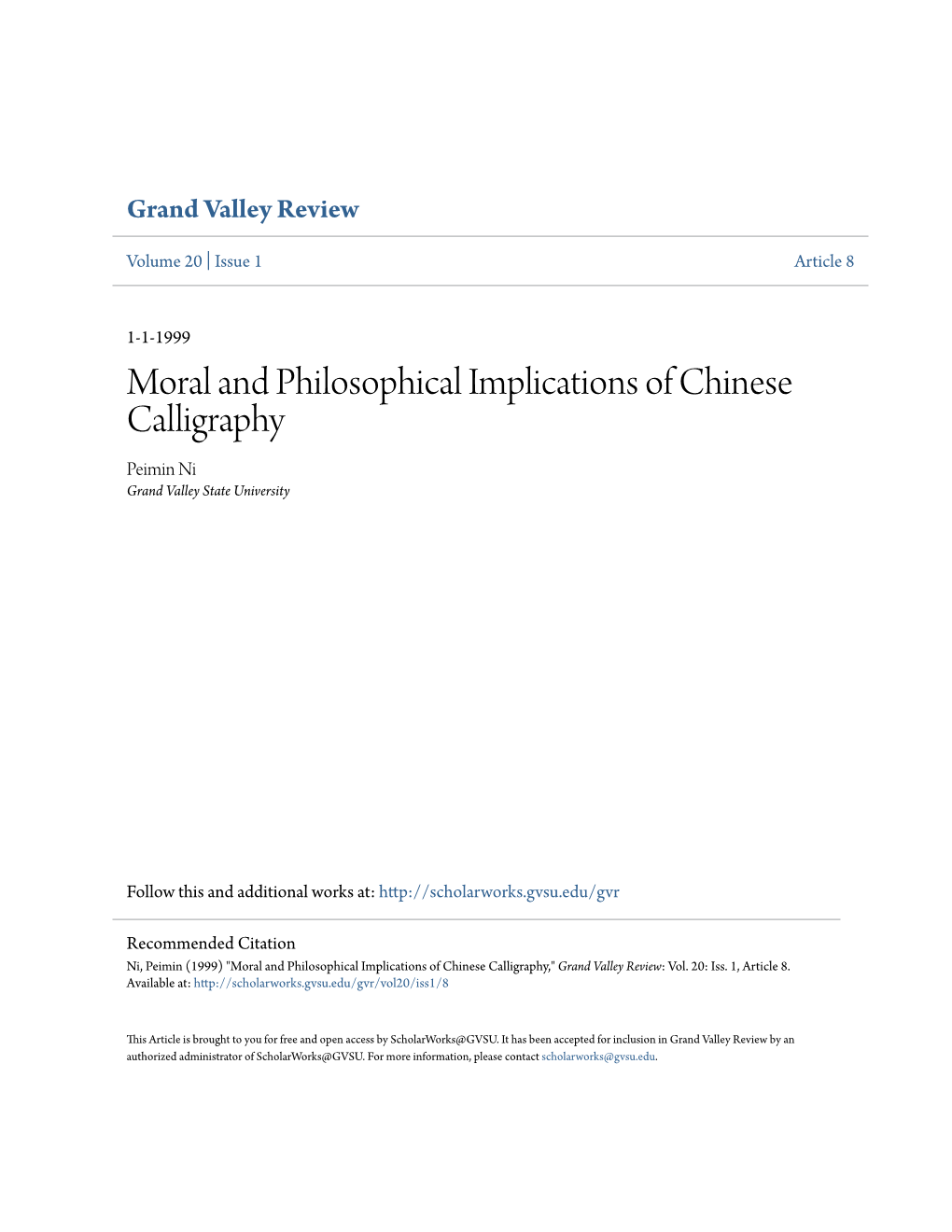 Moral and Philosophical Implications of Chinese Calligraphy Peimin Ni Grand Valley State University