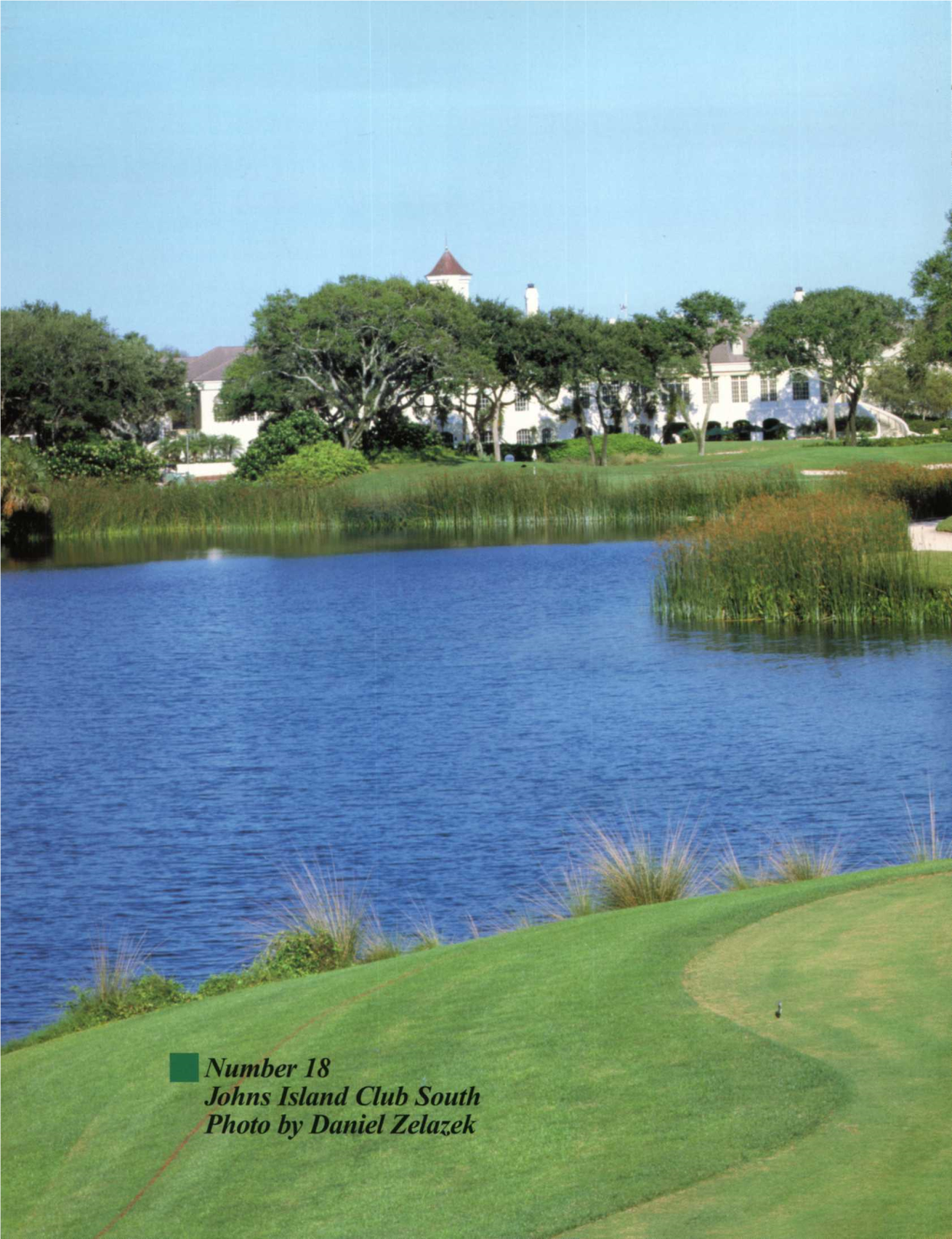 Number 18 Johns Island Club South Photo by Daniel Zelazek by Joel Jackson by Pete Dye with the Collaboration of Jack Nicklaus