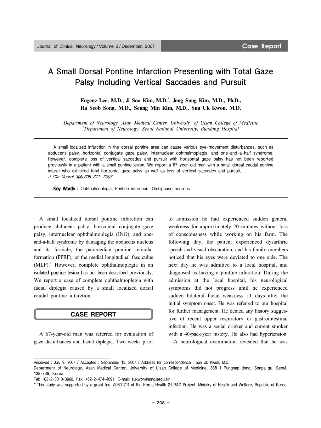 A Small Dorsal Pontine Infarction Presenting with Total Gaze Palsy Including Vertical Saccades and Pursuit