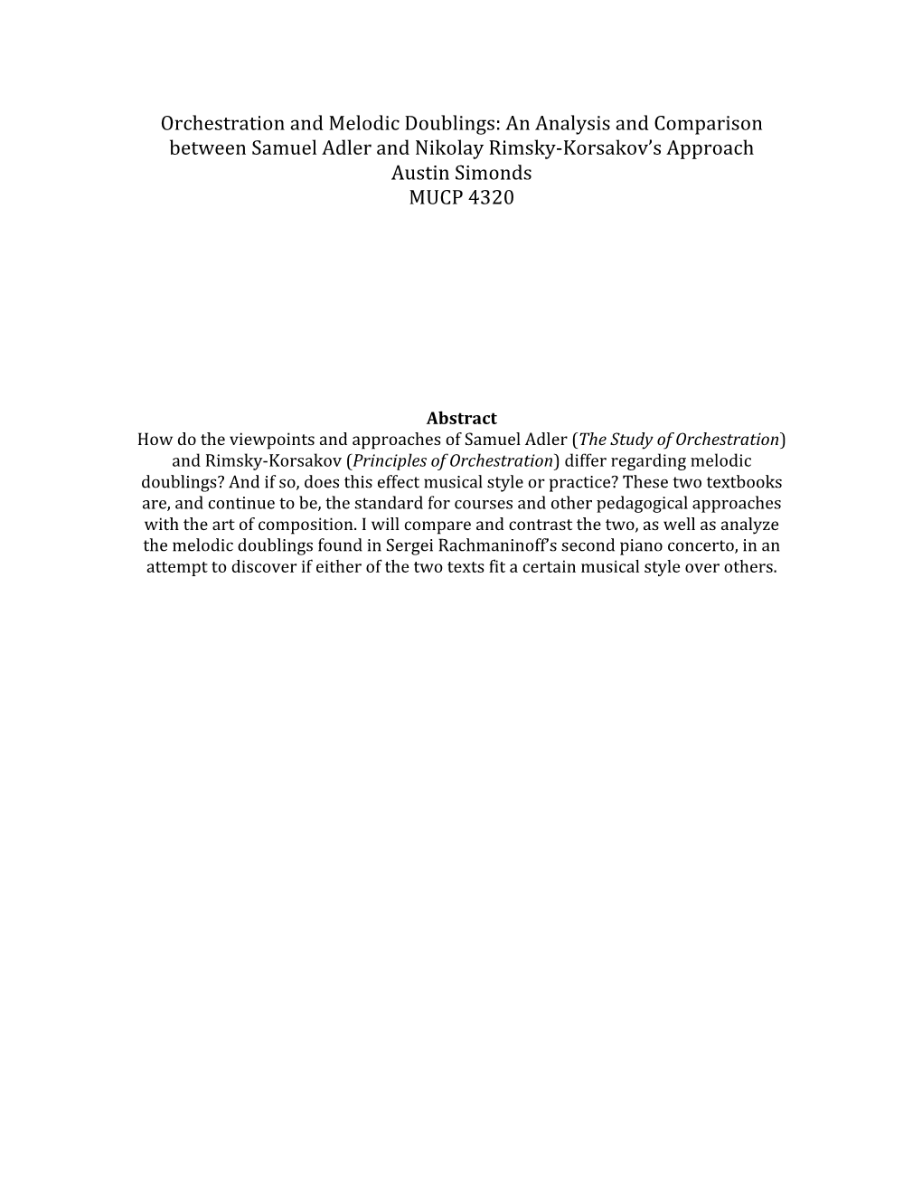 Orchestration and Melodic Doublings: an Analysis and Comparison Between Samuel Adler and Nikolay Rimsky-Korsakov’S Approach Austin Simonds MUCP 4320