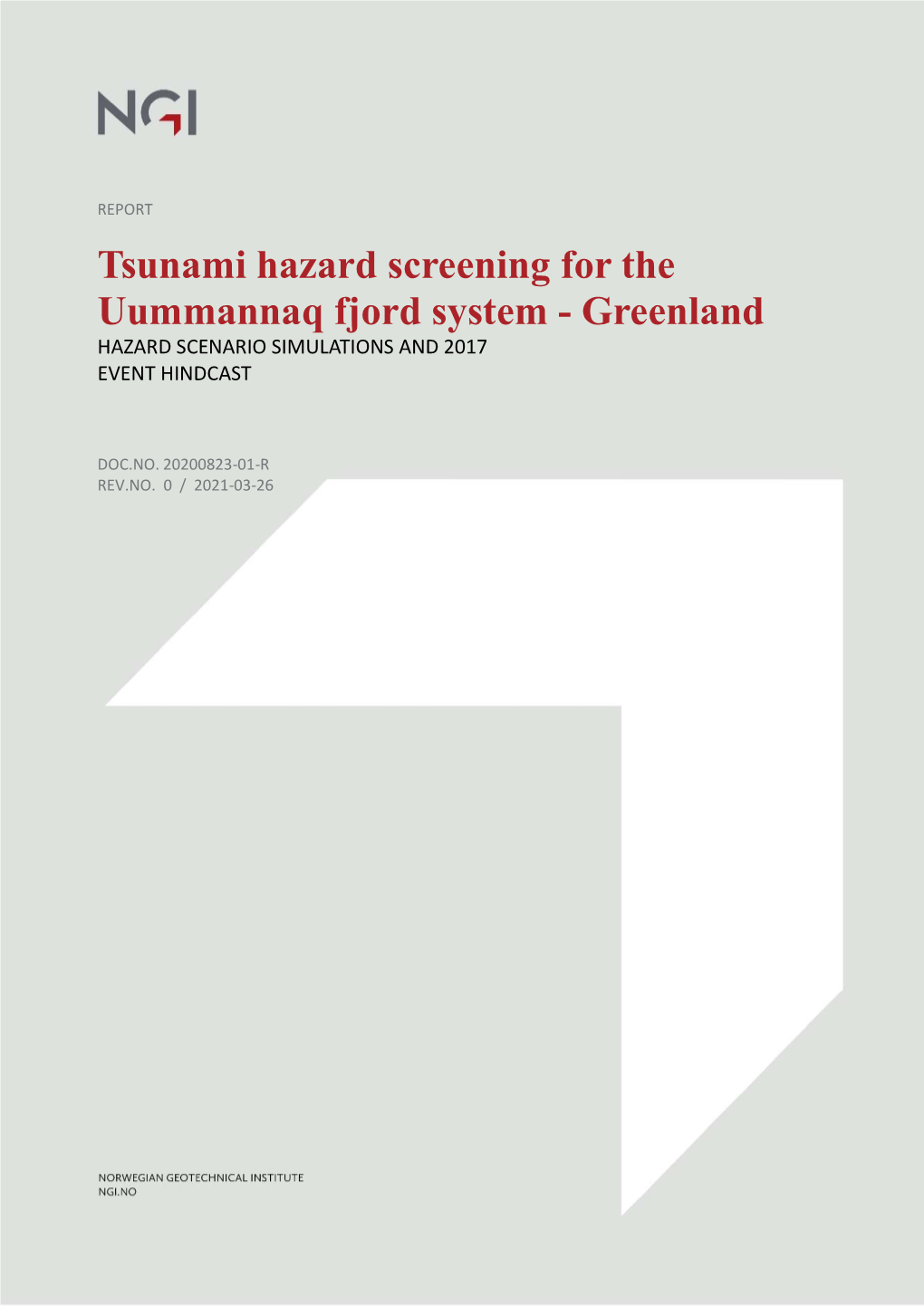 Greenland HAZARD SCENARIO SIMULATIONS and 2017 EVENT HINDCAST