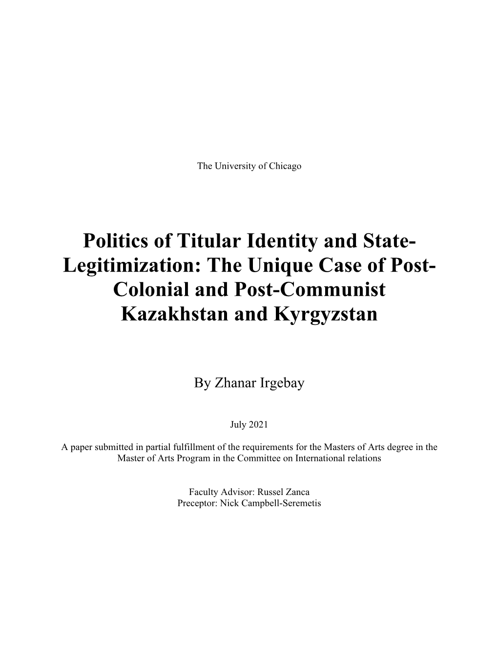 Politics of Titular Identity and State- Legitimization: the Unique Case of Post- Colonial and Post-Communist Kazakhstan and Kyrgyzstan