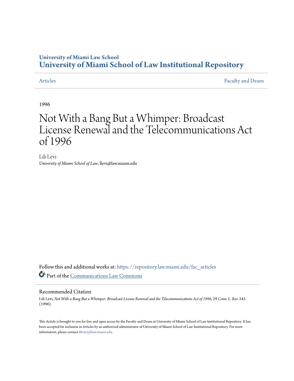 Broadcast License Renewal and the Telecommunications Act of 1996 Lili Levi University of Miami School of Law, Llevi@Law.Miami.Edu