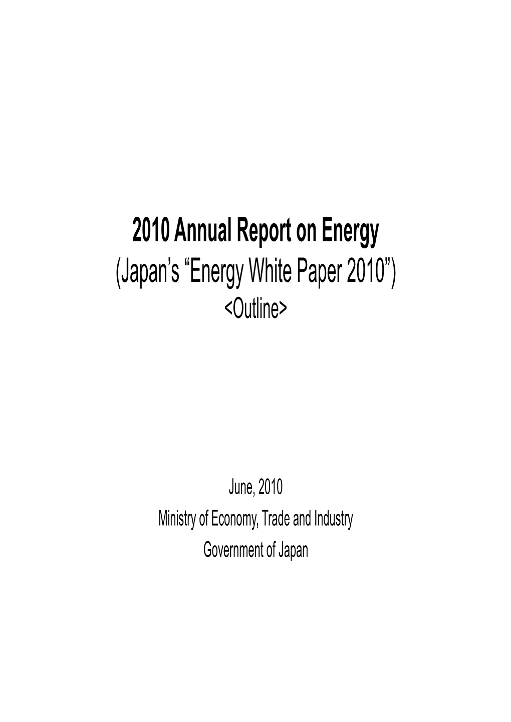 2010 Annual Report on Energy (Japan's “Energy White Paper 2010