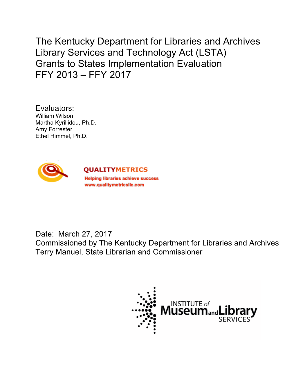 The Kentucky Department for Libraries and Archives Library Services and Technology Act (LSTA) Grants to States Implementation Evaluation FFY 2013 – FFY 2017