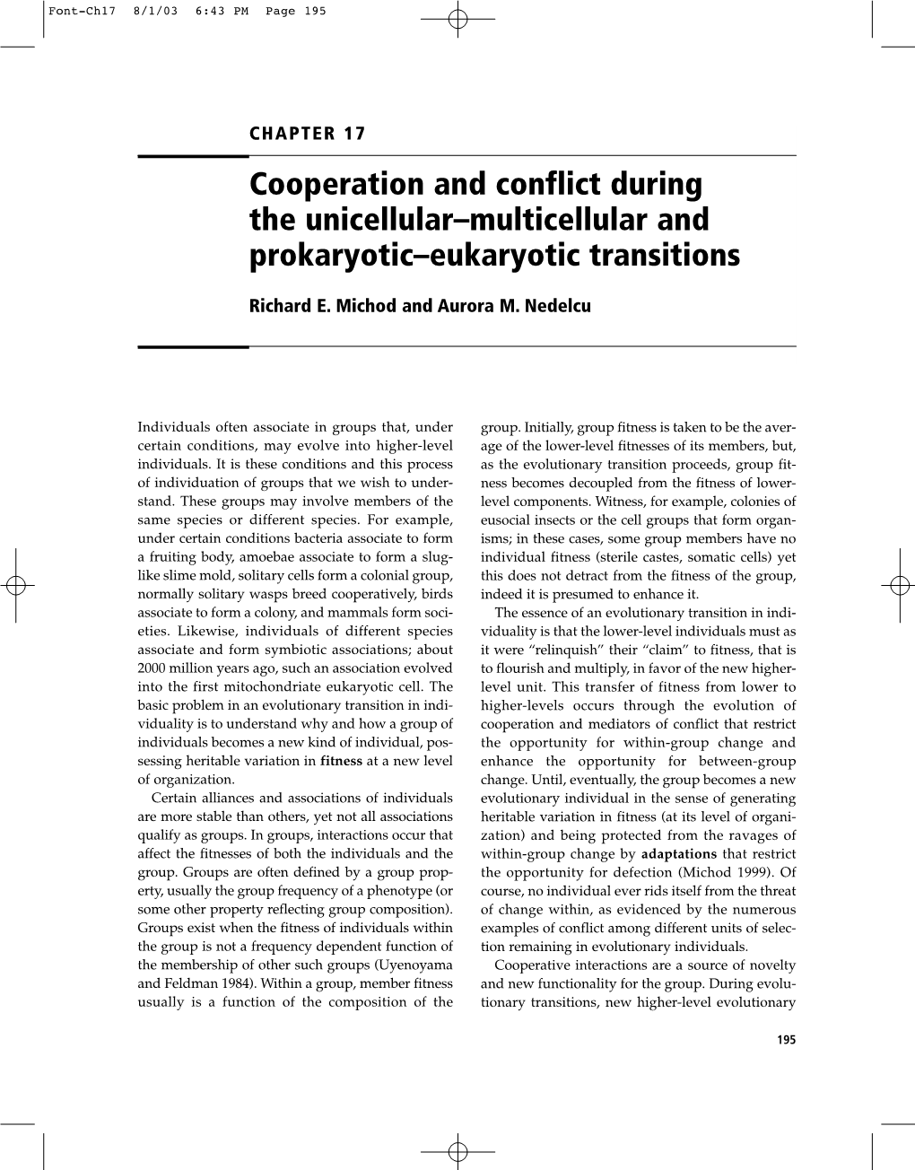 Cooperation and Conflict During the Unicellular–Multicellular and Prokaryotic–Eukaryotic Transitions