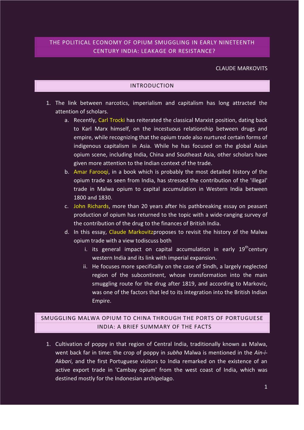 1 the Political Economy of Opium Smuggling in Early Nineteenth Century India: Leakage Or Resistance? Claude Markovits Introduct
