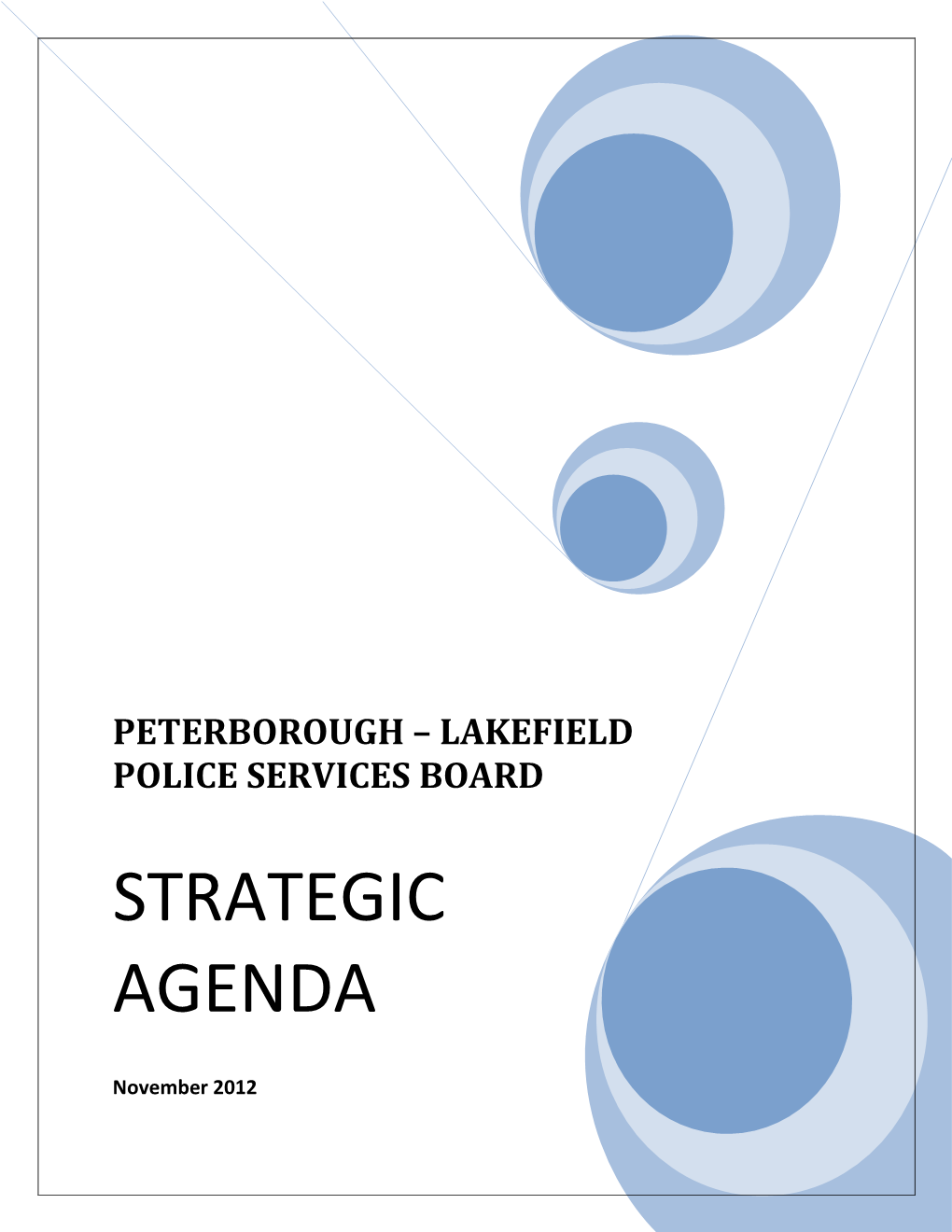 Strategic Agenda Was Developed Simultaneously with the 2013- 2015 Business Plan