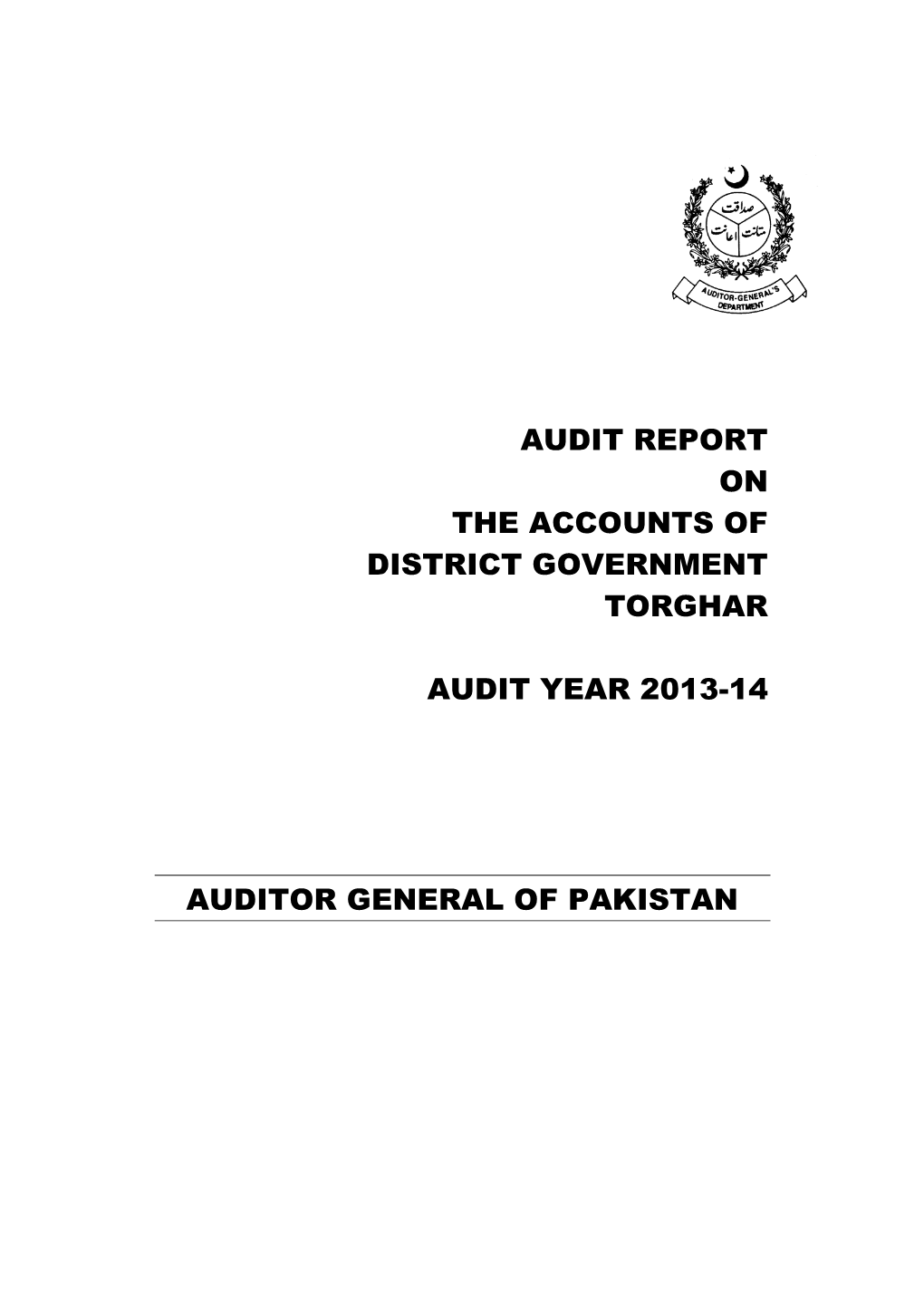 Audit Report on the Accounts of District Government Torghar Audit Year 2013