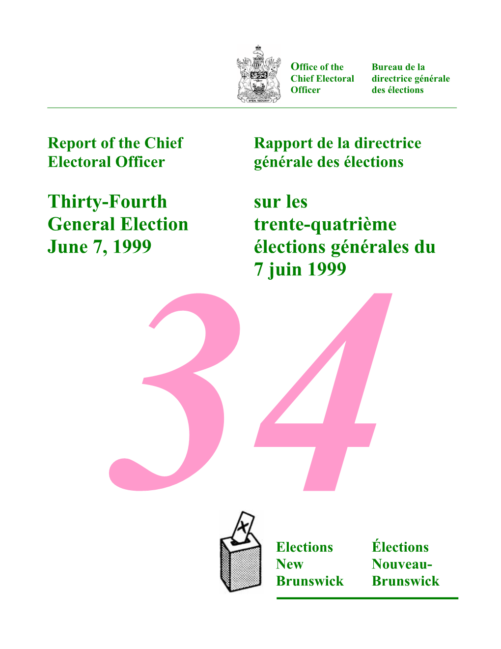 Thirty-Fourth Sur Les General Election Trente-Quatrième June 7, 1999 Élections Générales Du 7 Juin 1999