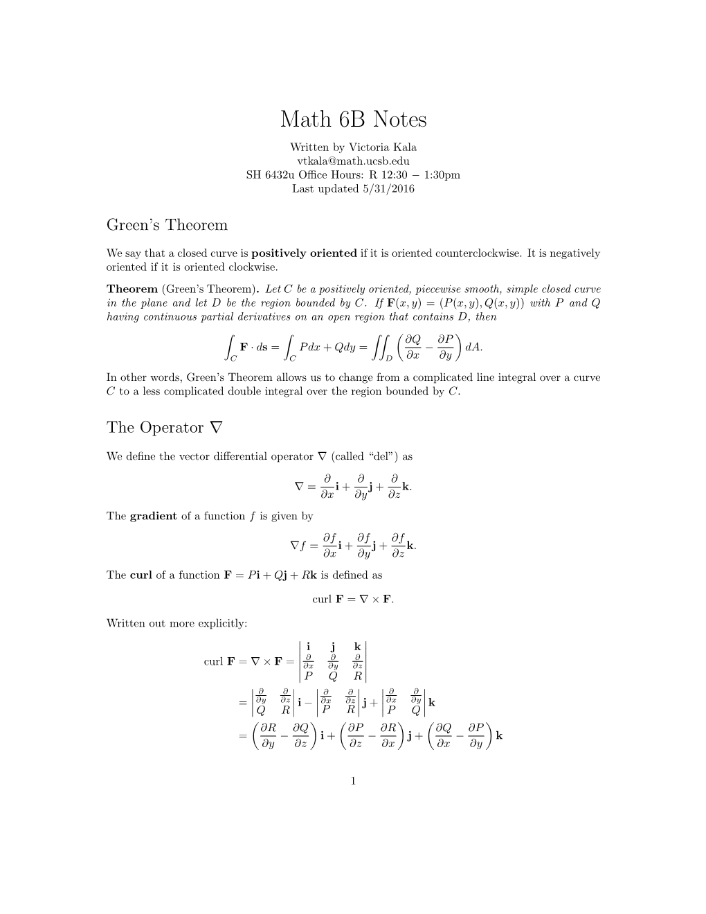 Math 6B Notes Written by Victoria Kala Vtkala@Math.Ucsb.Edu SH 6432U Oﬃce Hours: R 12:30 − 1:30Pm Last Updated 5/31/2016