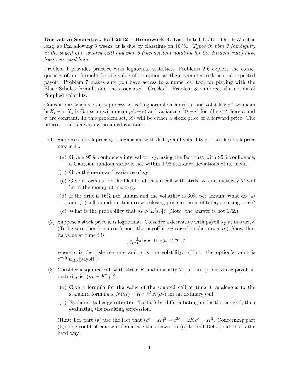 Derivative Securities, Fall 2012 – Homework 3. Distributed 10/10