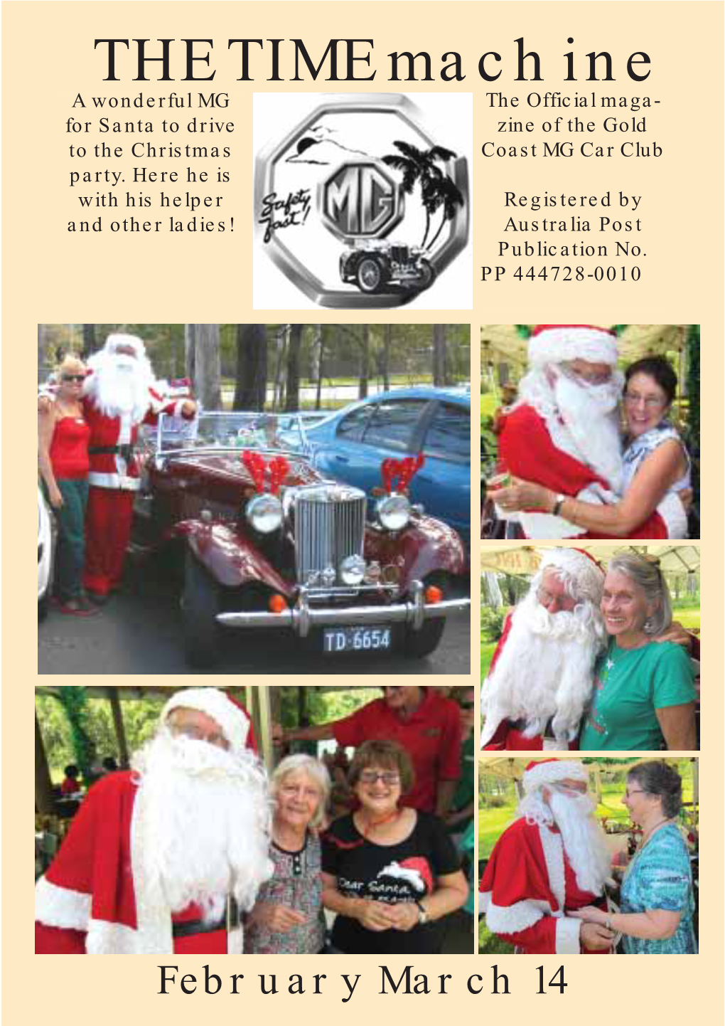 THE TIME Machine a Wonderful MG the Official Maga- for Santa to Drive Zine of the Gold to the Christmas Coast MG Car Club Party