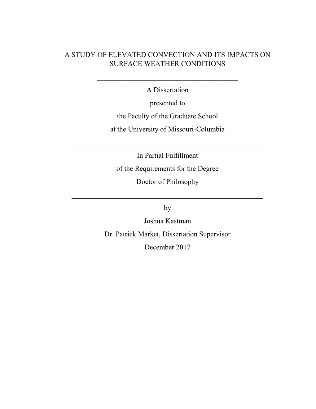 A STUDY of ELEVATED CONVECTION and ITS IMPACTS on SURFACE WEATHER CONDITIONS a Dissertat