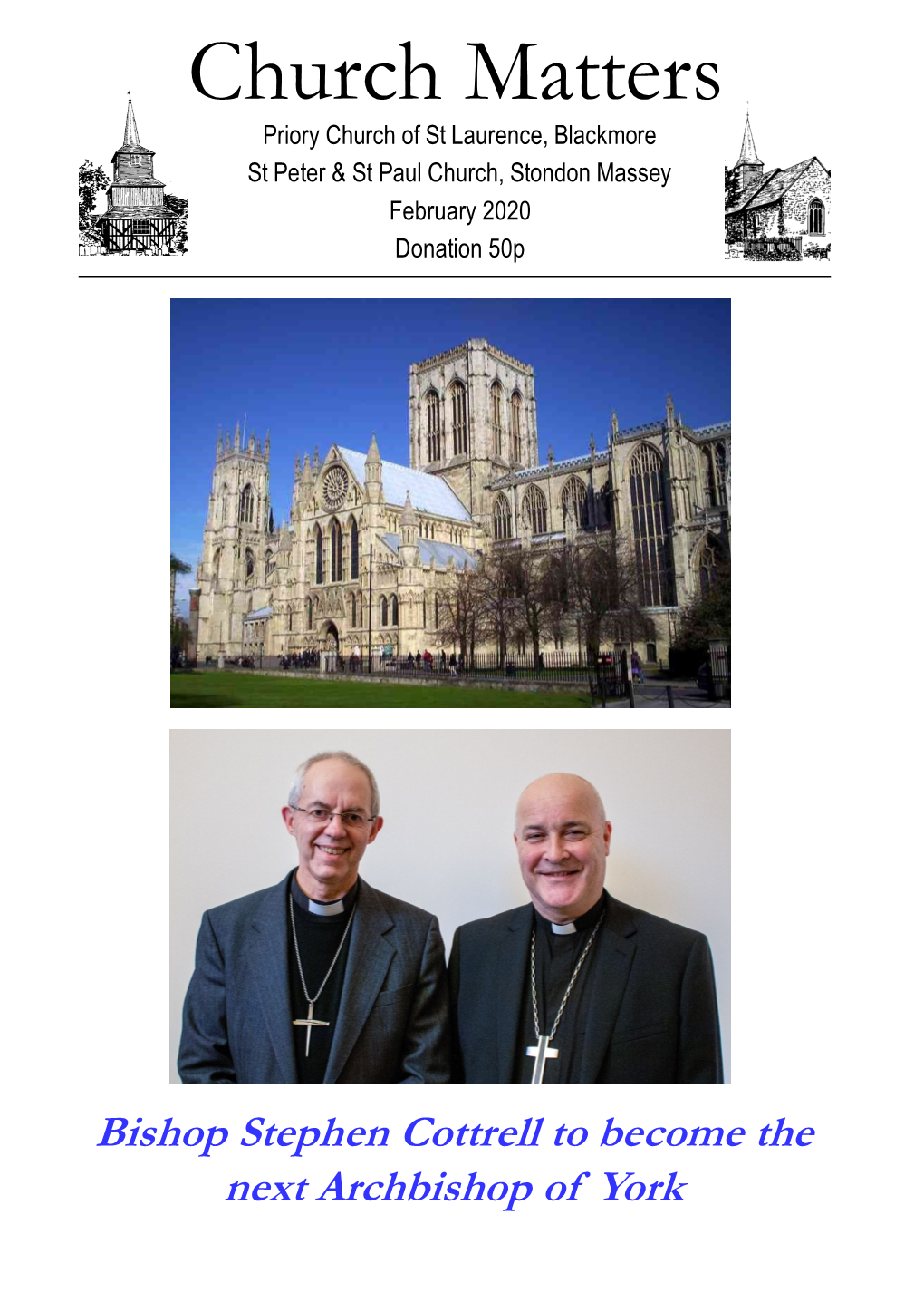 Church Matters Priory Church of St Laurence, Blackmore St Peter & St Paul Church, Stondon Massey February 2020 Donation 50P