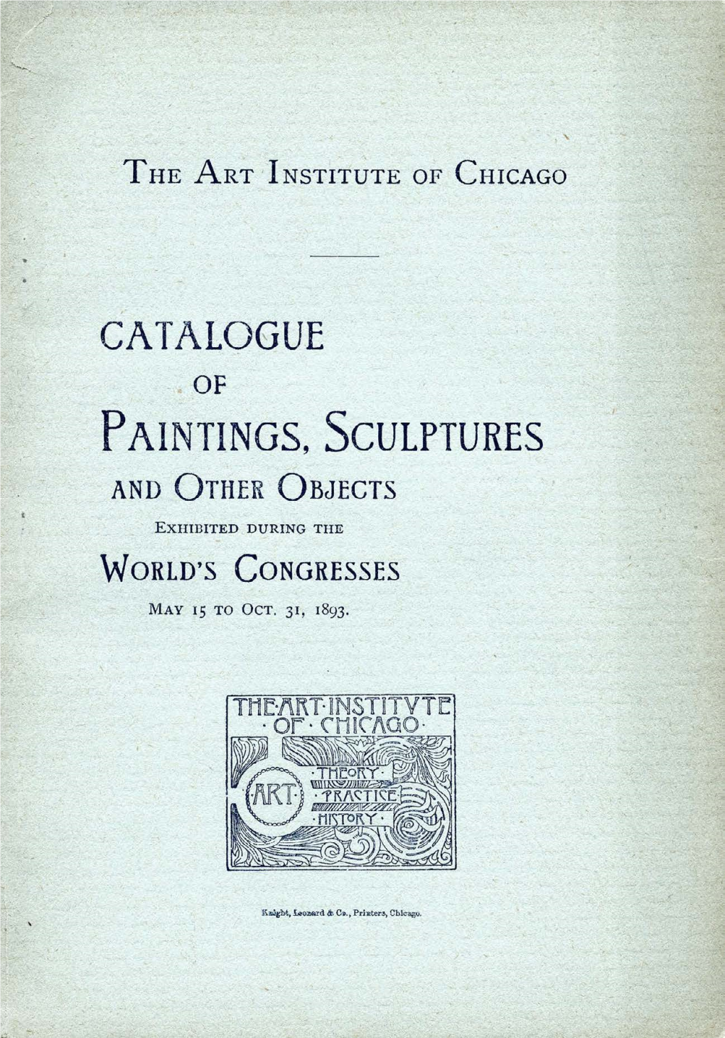 Catalogue of Paintings, Sculptures and Other Objects Exhibited During The