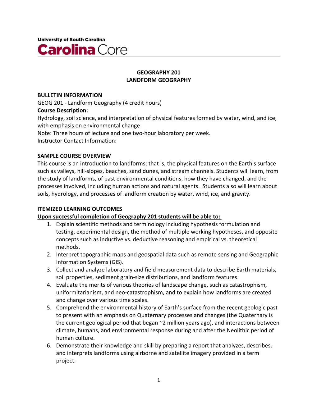 Landform Geography (4 Credit Hours) Course Description: Hydrolo