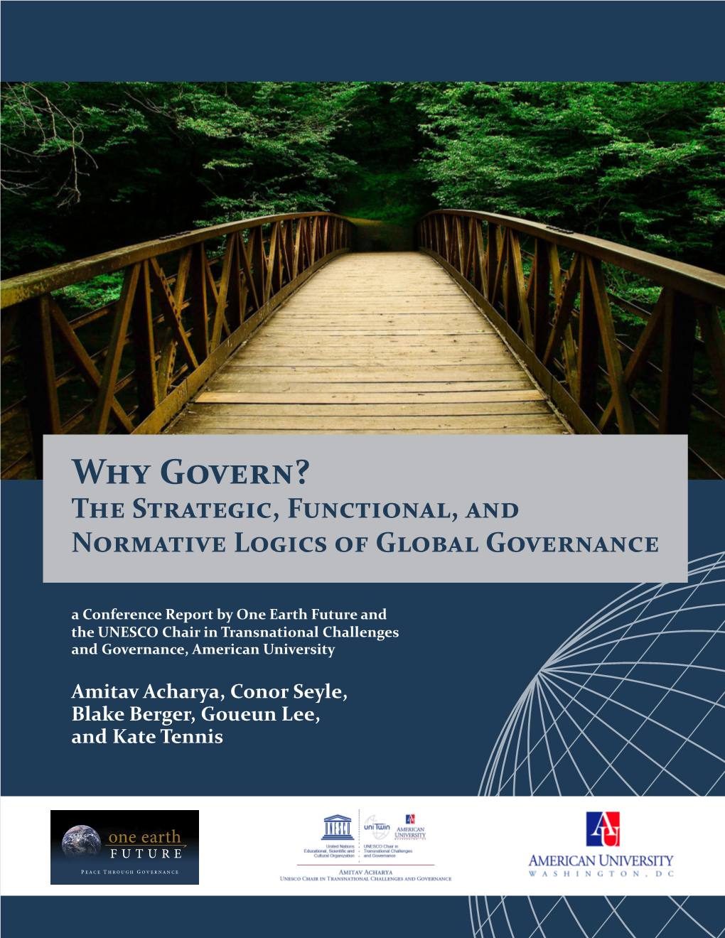 Why Govern? the Strategic, Functional, and Normative Logics of Global Governance