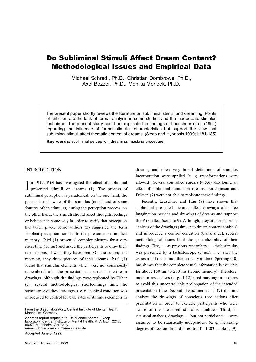 Do Subliminal Stimuli Affect Dream Content? Methodological Issues and Empirical Data