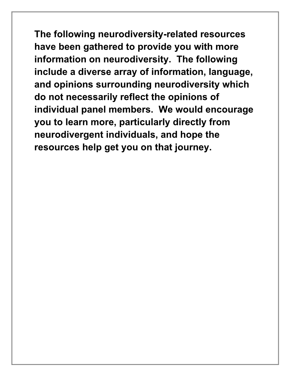 The Following Neurodiversity-Related Resources Have Been Gathered to Provide You with More Information on Neurodiversity