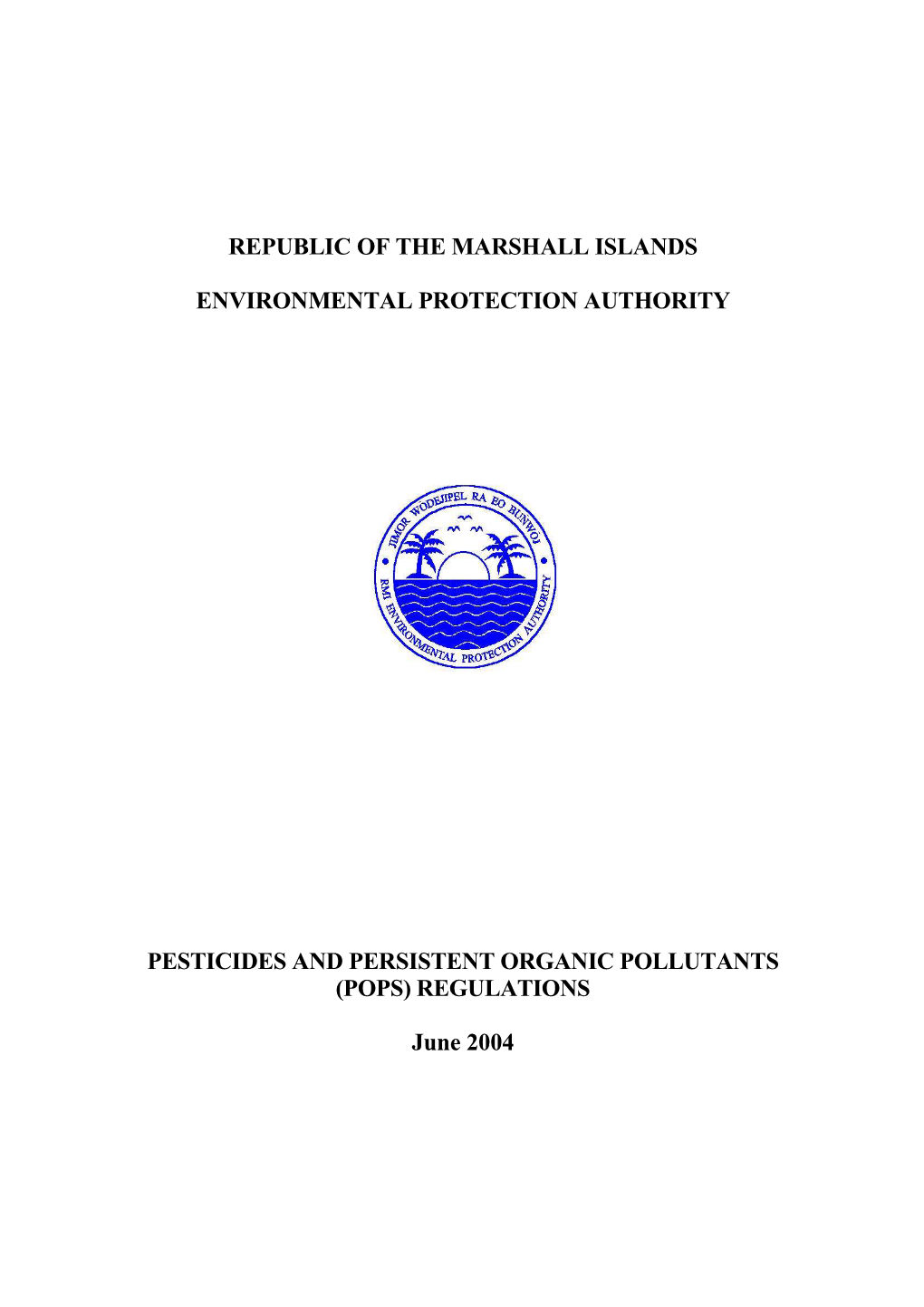 Republic of the Marshall Islands Environmental Protection Authority Pesticides and Persistent Organic Pollutants (Pops) Regulati