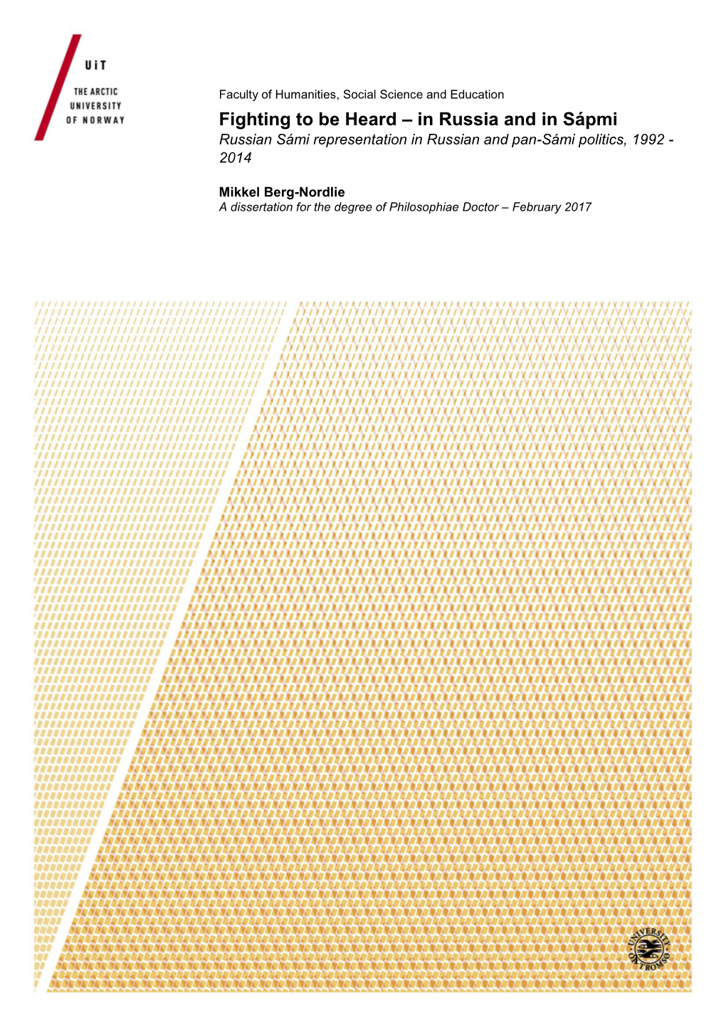 In Russia and in Sápmi Russian Sámi Representation in Russian and Pan-Sámi Politics, 1992 - 2014