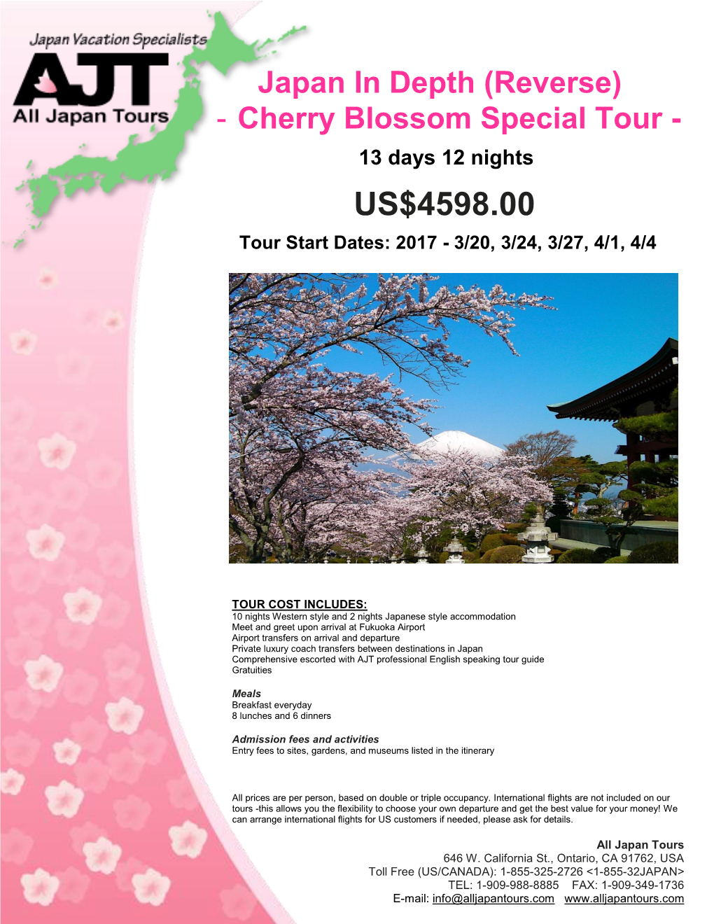 US$4598.00 March and Tour Start Dates: 2017 - 3/20, 3/24, 3/27, 4/1, 4/4 April Are Historically the Best Times to See the Most Cherry Blossoms Around Japan