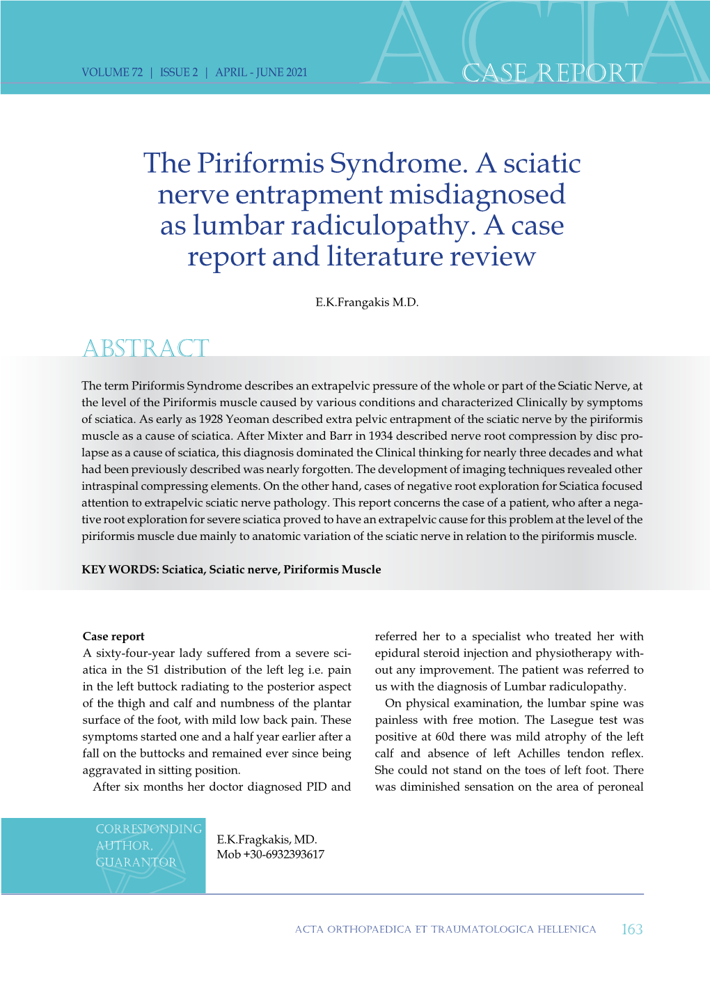 The Piriformis Syndrome. a Sciatic Nerve Entrapment Misdiagnosed As Lumbar Radiculopathy