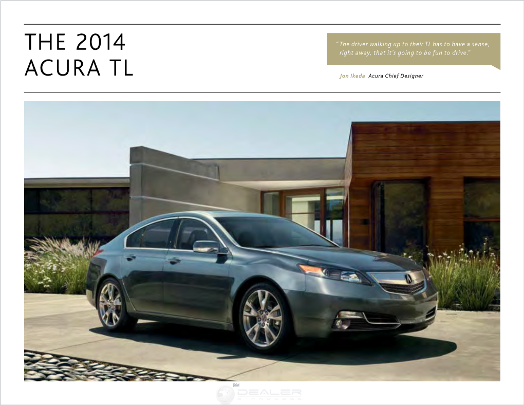 The 2014 Acura TL Is Proof That Power Can Be Thoroughly Refined, Yet Still Retain Every Bit of Its Capacity to Thrill