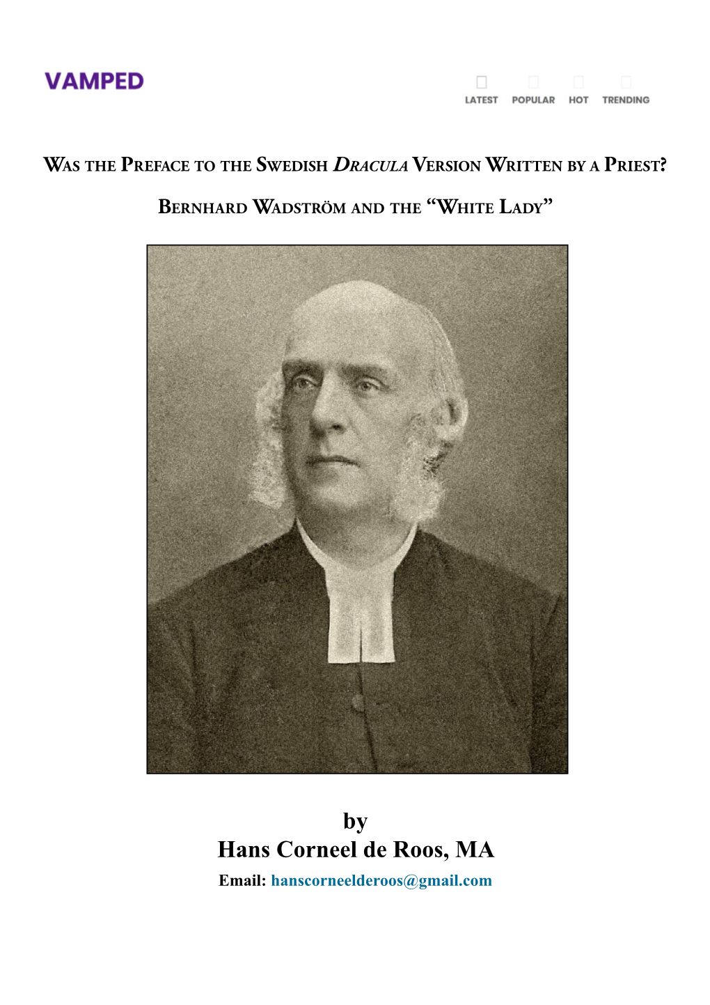 By Hans Corneel De Roos, MA Email: Hanscorneelderoos@Gmail.Com Dedicated to Richie, Jane and Jiven, Who Shared the Excitement of This Strange Discovery with Me