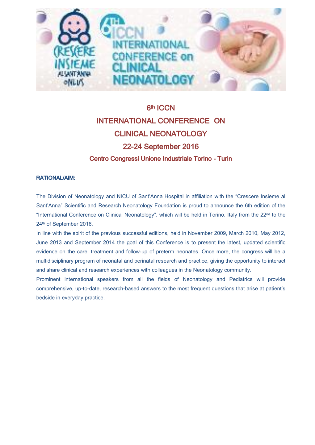 6Th ICCN INTERNATIONAL CONFERENCE on CLINICAL NEONATOLOGY 22-24 September 2016 Centro Congressi Unione Industriale Torino - Turin