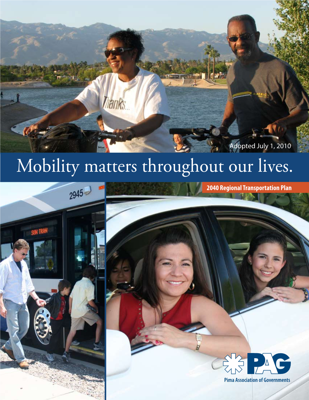 Mobility Matters Throughout Our Lives. 2040 Regional Transportation Plan PAG and Regional Transportation Planning PAG and Regional Transportation Planning